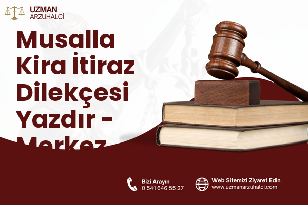 Musalla Kira İtiraz Dilekçesi Yazdır - Merkez