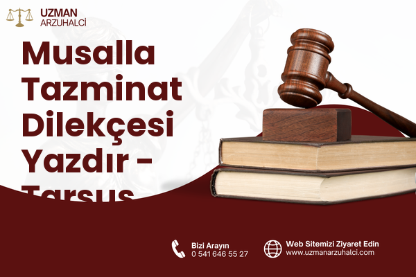 Musalla Tazminat Dilekçesi Yazdır - Tarsus