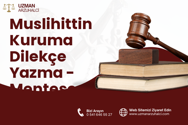 Muslihittin Kuruma Dilekçe Yazma - Menteşe