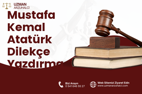 Mustafa Kemal Atatürk Dilekçe Yazdırma - Süloğlu