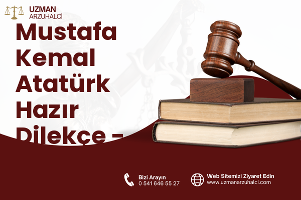 Mustafa Kemal Atatürk Hazır Dilekçe - Süloğlu