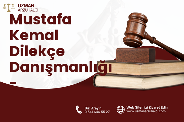 Mustafa Kemal Dilekçe Danışmanlığı - Menemen
