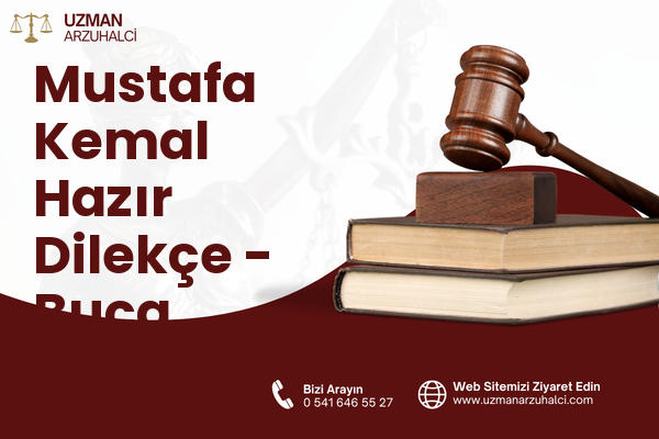 Mustafa Kemal Hazır Dilekçe - Buca