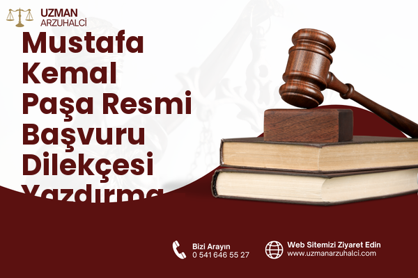 Mustafa Kemal Paşa Resmi Başvuru Dilekçesi Yazdırma - Merkez