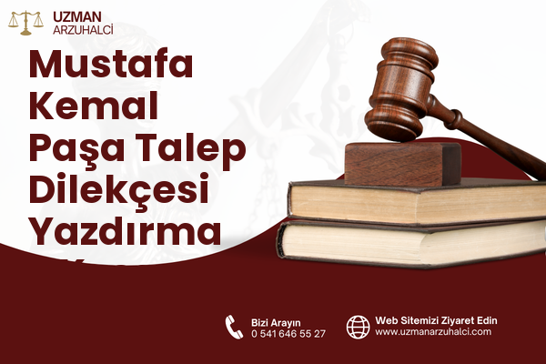 Mustafa Kemal Paşa Talep Dilekçesi Yazdırma - Keşan
