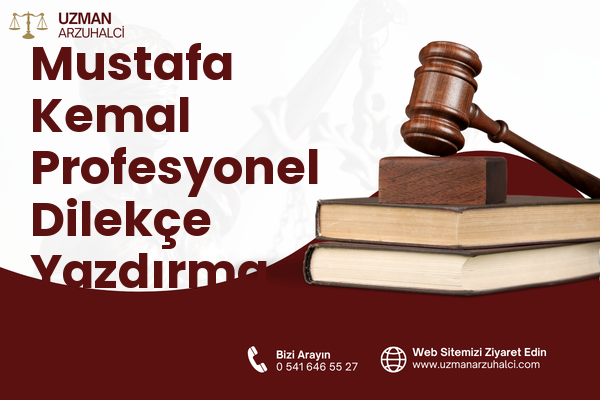 Mustafa Kemal Profesyonel Dilekçe Yazdırma - Kahta