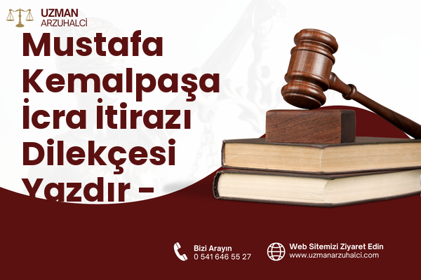 Mustafa Kemalpaşa İcra İtirazı Dilekçesi Yazdır - Savaştepe