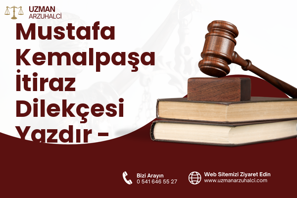 Mustafa Kemalpaşa İtiraz Dilekçesi Yazdır - Savaştepe