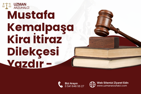 Mustafa Kemalpaşa Kira İtiraz Dilekçesi Yazdır - Savaştepe