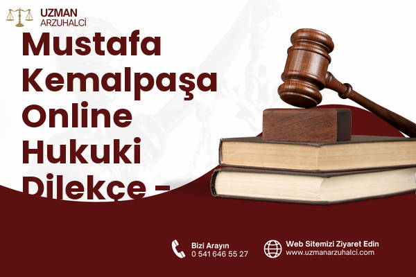 Mustafa Kemalpaşa Online Hukuki Dilekçe - Savaştepe