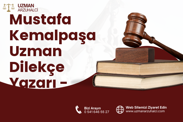 Mustafa Kemalpaşa Uzman Dilekçe Yazarı - Savaştepe