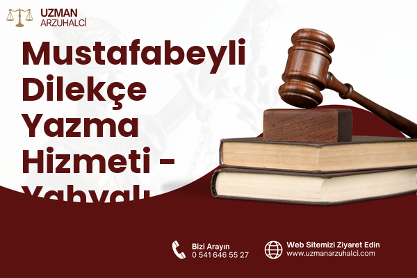 Mustafabeyli Dilekçe Yazma Hizmeti - Yahyalı