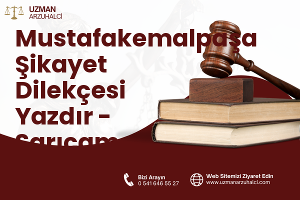Mustafakemalpaşa Şikayet Dilekçesi Yazdır - Sarıçam