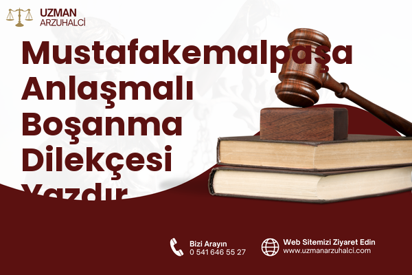 Mustafakemalpaşa Anlaşmalı Boşanma Dilekçesi Yazdır