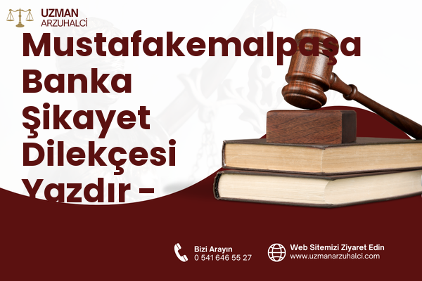 Mustafakemalpaşa Banka Şikayet Dilekçesi Yazdır - Sarıçam