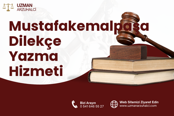 Mustafakemalpaşa Dilekçe Yazma Hizmeti