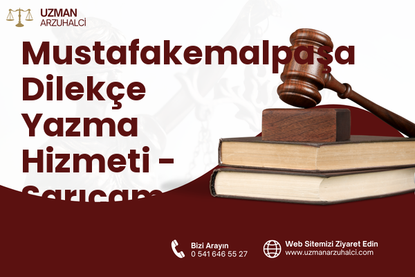 Mustafakemalpaşa Dilekçe Yazma Hizmeti - Sarıçam
