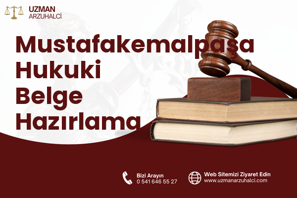 Mustafakemalpaşa Hukuki Belge Hazırlama