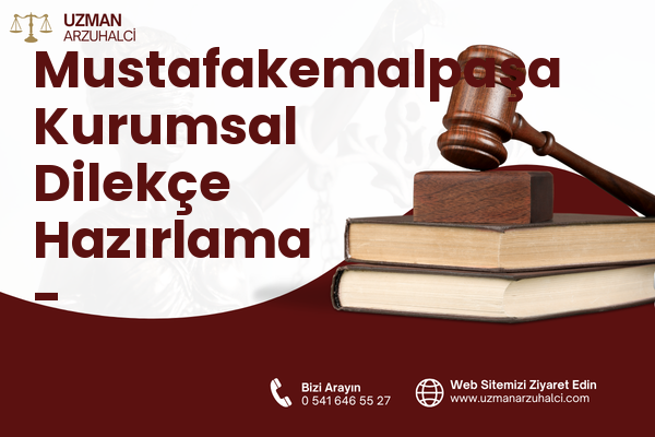 Mustafakemalpaşa Kurumsal Dilekçe Hazırlama - Sarıçam