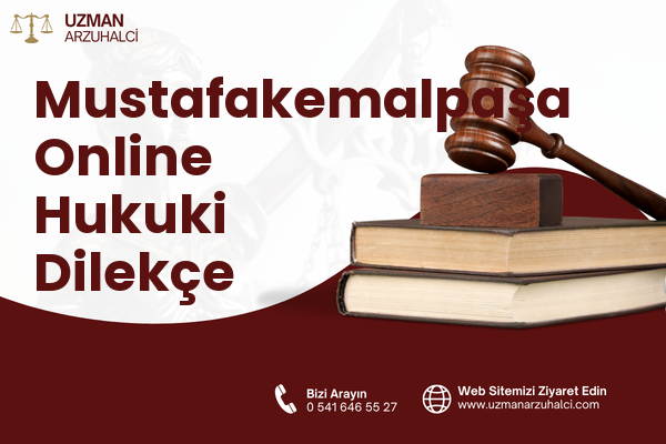 Mustafakemalpaşa Online Hukuki Dilekçe