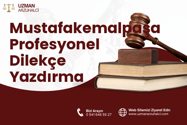 Mustafakemalpaşa Profesyonel Dilekçe Yazdırma