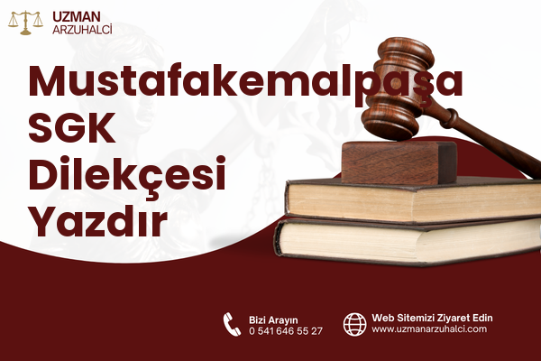Mustafakemalpaşa SGK Dilekçesi Yazdır