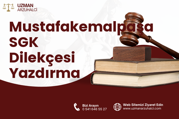 Mustafakemalpaşa SGK Dilekçesi Yazdırma