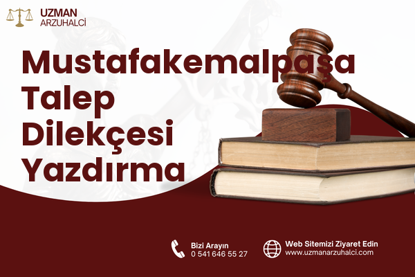 Mustafakemalpaşa Talep Dilekçesi Yazdırma
