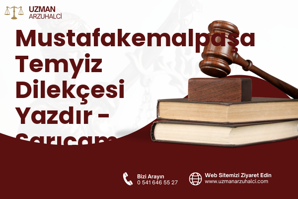 Mustafakemalpaşa Temyiz Dilekçesi Yazdır - Sarıçam