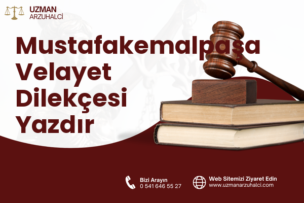 Mustafakemalpaşa Velayet Dilekçesi Yazdır