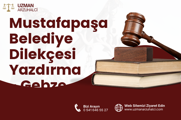 Mustafapaşa Belediye Dilekçesi Yazdırma - Gebze