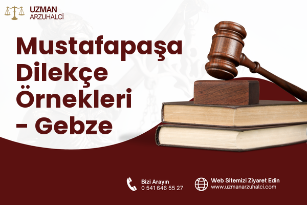 Mustafapaşa Dilekçe Örnekleri - Gebze
