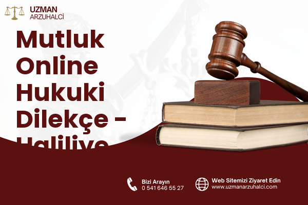 Mutluk Online Hukuki Dilekçe - Haliliye