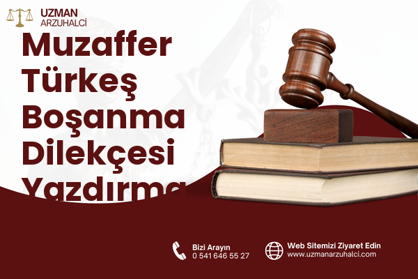 Muzaffer Türkeş Boşanma Dilekçesi Yazdırma - Merkez