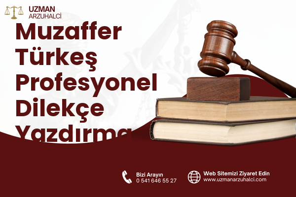 Muzaffer Türkeş Profesyonel Dilekçe Yazdırma - Merkez