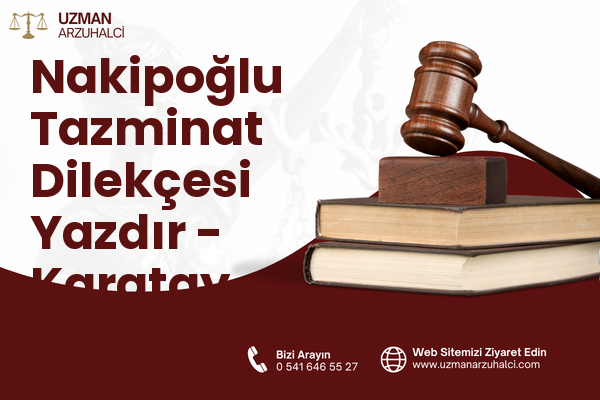 Nakipoğlu Tazminat Dilekçesi Yazdır - Karatay