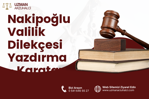 Nakipoğlu Valilik Dilekçesi Yazdırma - Karatay