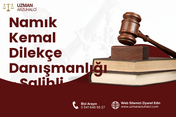 Namık Kemal Dilekçe Danışmanlığı - Salihli