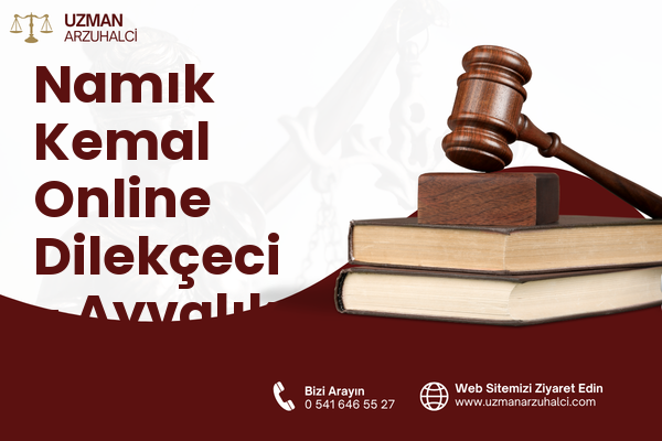 Namık Kemal Online Dilekçeci - Ayvalık