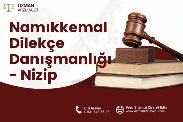 Namıkkemal Dilekçe Danışmanlığı - Nizip