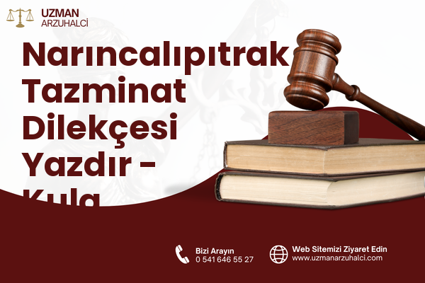 Narıncalıpıtrak Tazminat Dilekçesi Yazdır - Kula