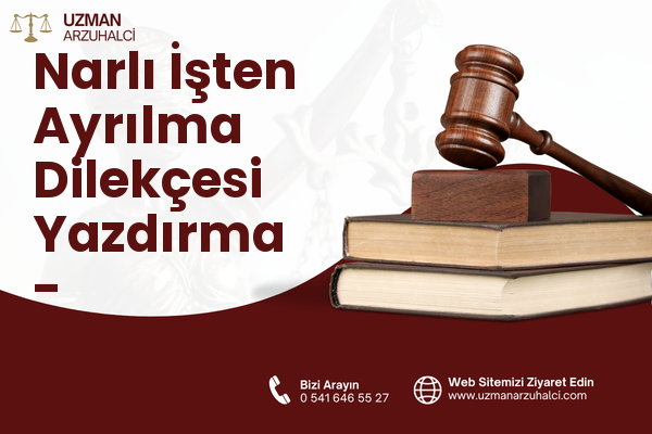 Narlı İşten Ayrılma Dilekçesi Yazdırma - Karaköprü
