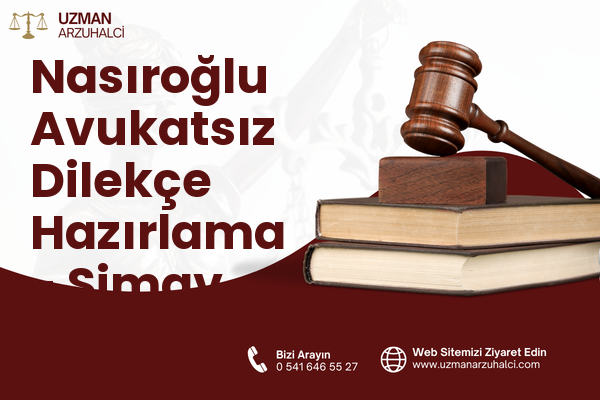 Nasıroğlu Avukatsız Dilekçe Hazırlama - Simav