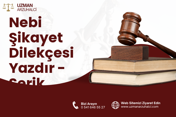 Nebi Şikayet Dilekçesi Yazdır - Serik