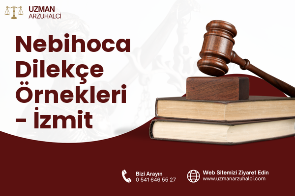 Nebihoca Dilekçe Örnekleri - İzmit