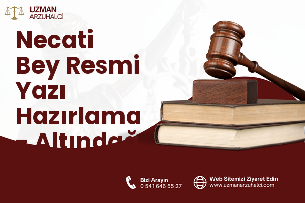 Necati Bey Resmi Yazı Hazırlama - Altındağ