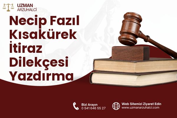 Necip Fazıl Kısakürek İtiraz Dilekçesi Yazdırma - Esenyurt