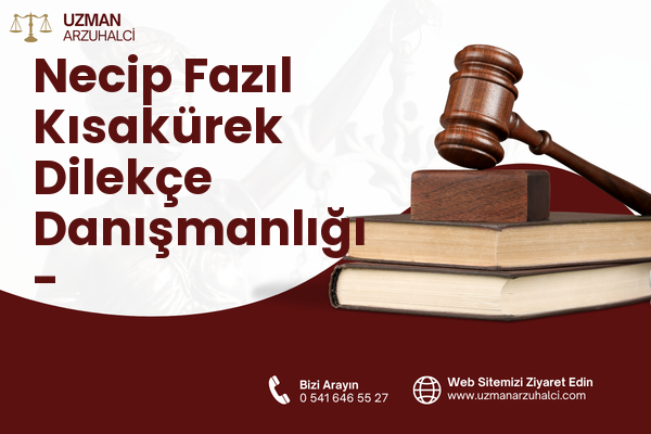 Necip Fazıl Kısakürek Dilekçe Danışmanlığı - Germencik