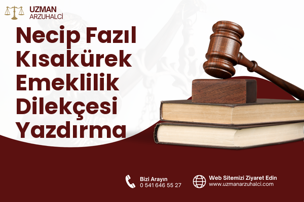 Necip Fazıl Kısakürek Emeklilik Dilekçesi Yazdırma - Esenyurt