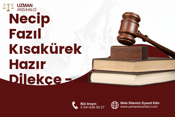 Necip Fazıl Kısakürek Hazır Dilekçe - Germencik